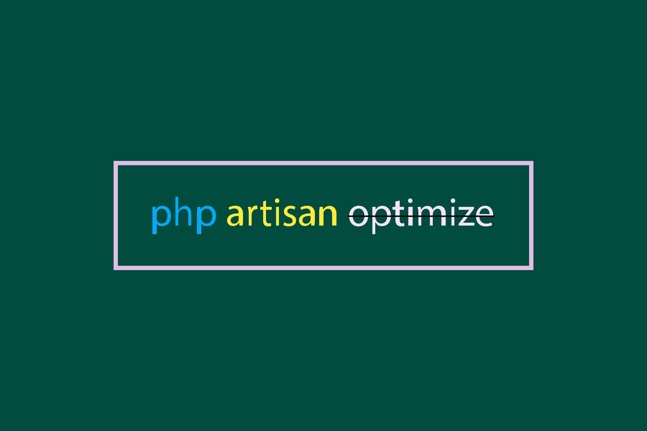 php artisan optimize