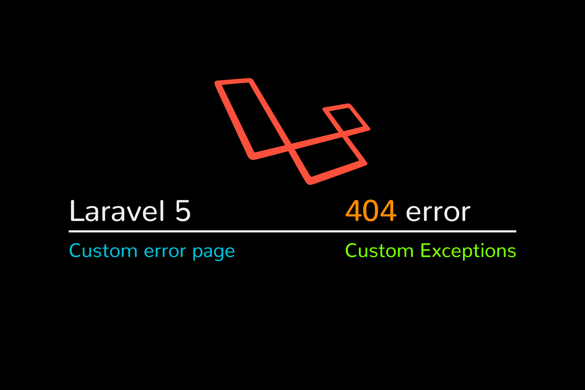 Exceptions in Laravel: Why/How to Use and Create Your Own 